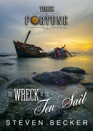 [Tides of Fortune 02] • The Wreck of the Ten Sail